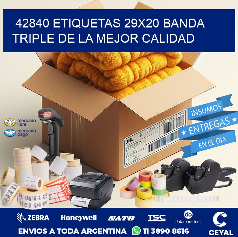 42840 ETIQUETAS 29X20 BANDA TRIPLE DE LA MEJOR CALIDAD