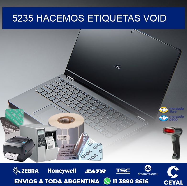 5235 HACEMOS ETIQUETAS VOID