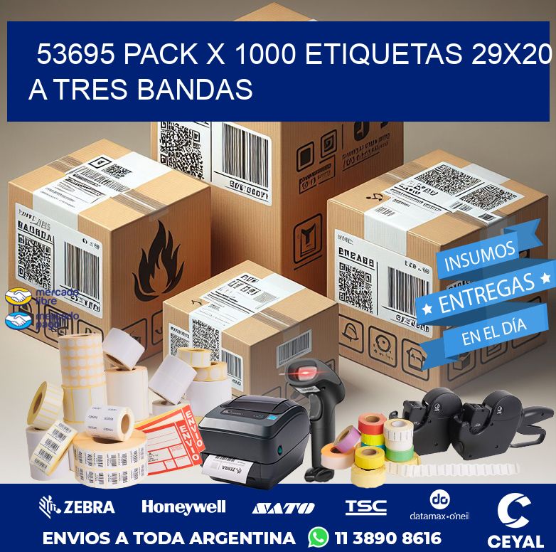 53695 PACK X 1000 ETIQUETAS 29X20 A TRES BANDAS