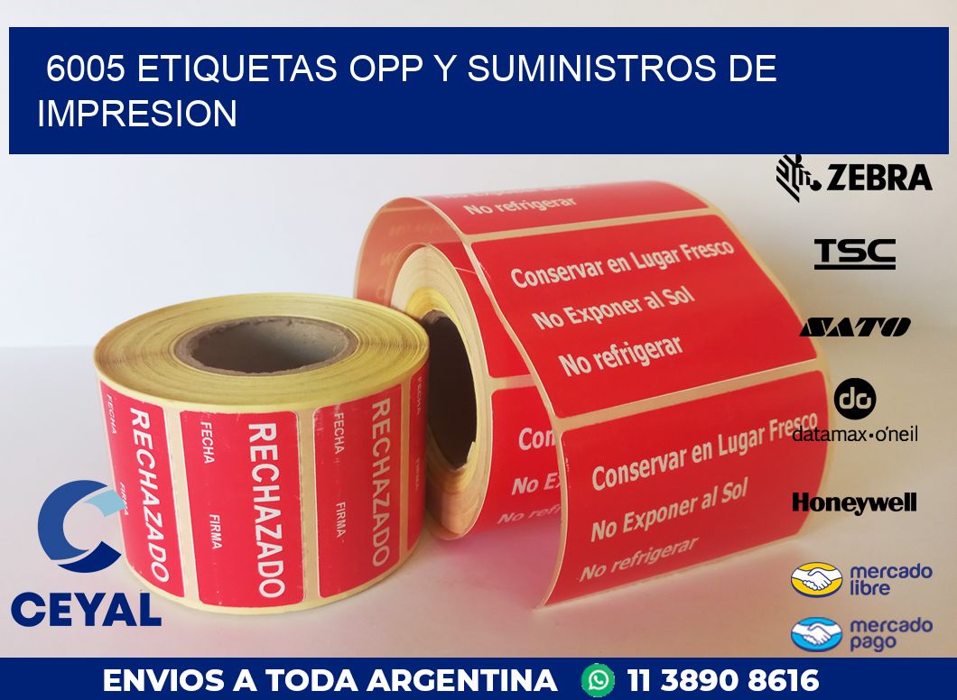 6005 ETIQUETAS OPP Y SUMINISTROS DE IMPRESION