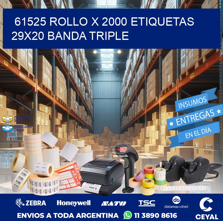 61525 ROLLO X 2000 ETIQUETAS 29X20 BANDA TRIPLE