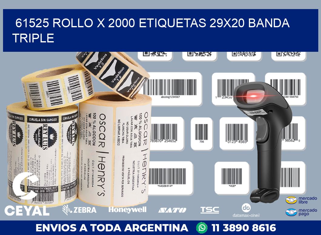 61525 ROLLO X 2000 ETIQUETAS 29X20 BANDA TRIPLE
