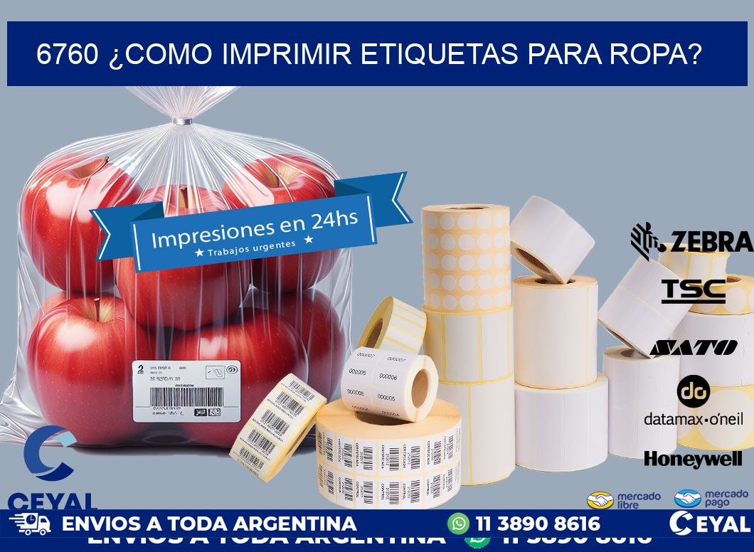 6760 ¿COMO IMPRIMIR ETIQUETAS PARA ROPA?