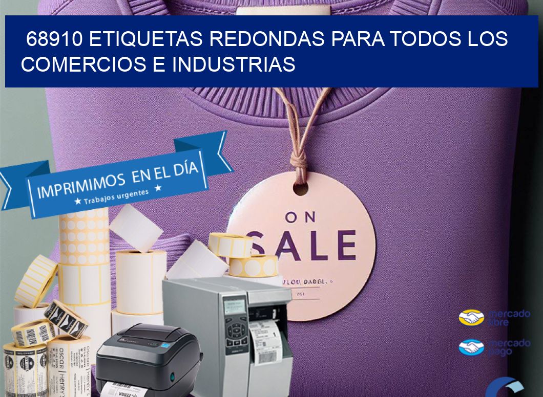 68910 ETIQUETAS REDONDAS PARA TODOS LOS COMERCIOS E INDUSTRIAS