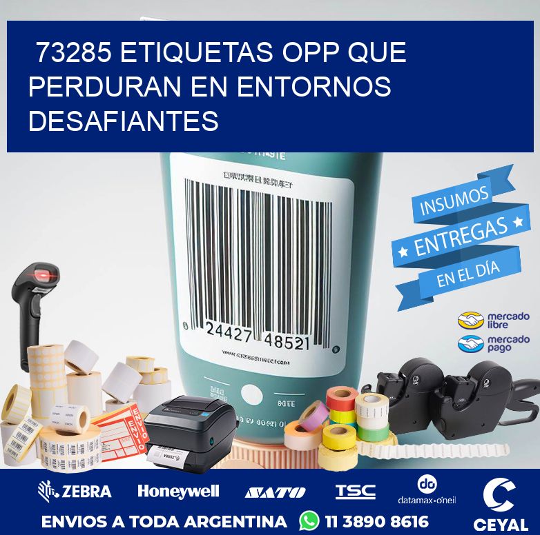 73285 ETIQUETAS OPP QUE PERDURAN EN ENTORNOS DESAFIANTES