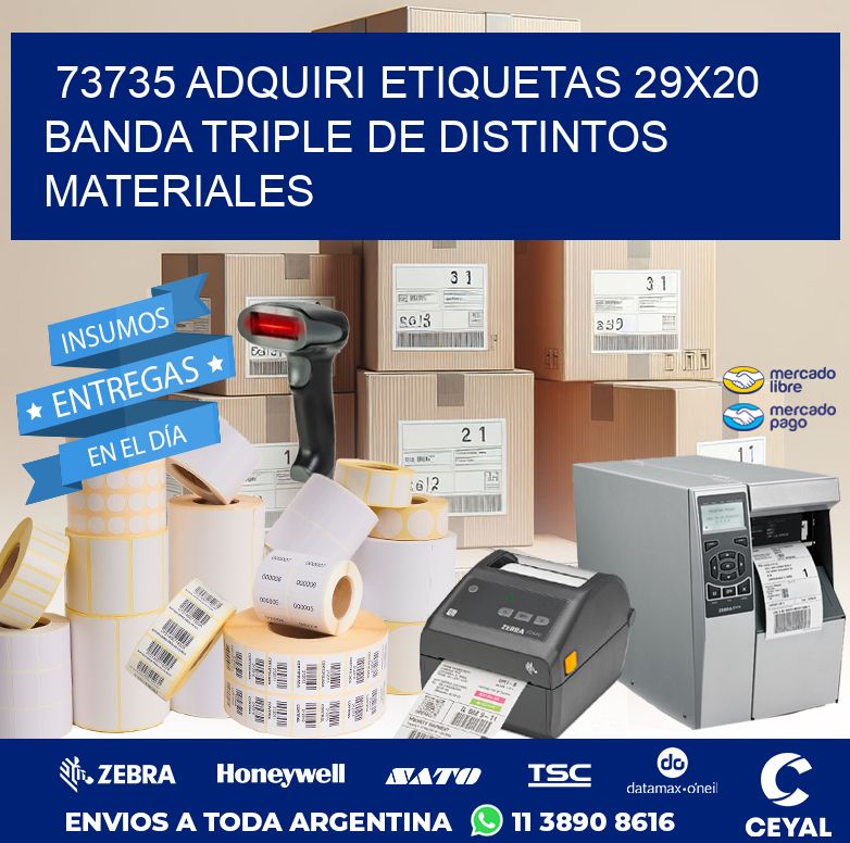 73735 ADQUIRI ETIQUETAS 29X20 BANDA TRIPLE DE DISTINTOS MATERIALES