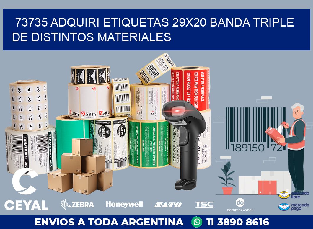 73735 ADQUIRI ETIQUETAS 29X20 BANDA TRIPLE DE DISTINTOS MATERIALES