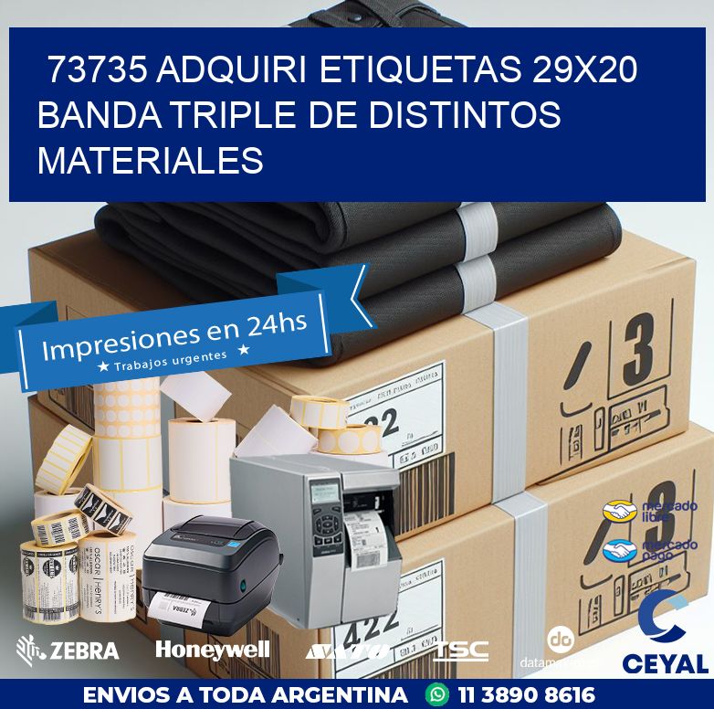 73735 ADQUIRI ETIQUETAS 29X20 BANDA TRIPLE DE DISTINTOS MATERIALES
