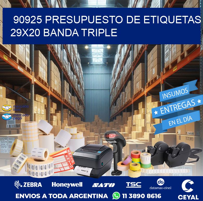 90925 PRESUPUESTO DE ETIQUETAS 29X20 BANDA TRIPLE