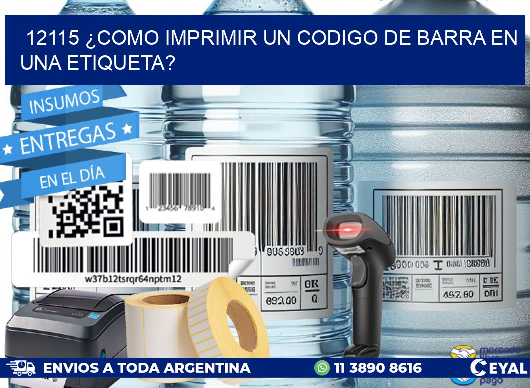 12115 ¿COMO IMPRIMIR UN CODIGO DE BARRA EN  UNA ETIQUETA?