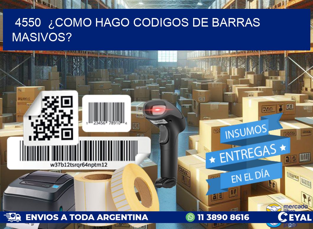 4550 ¿COMO HAGO CODIGOS DE BARRAS MASIVOS?