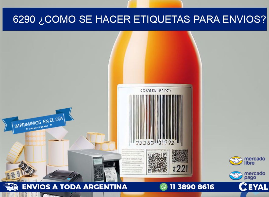 6290 ¿COMO SE HACER ETIQUETAS PARA ENVIOS?