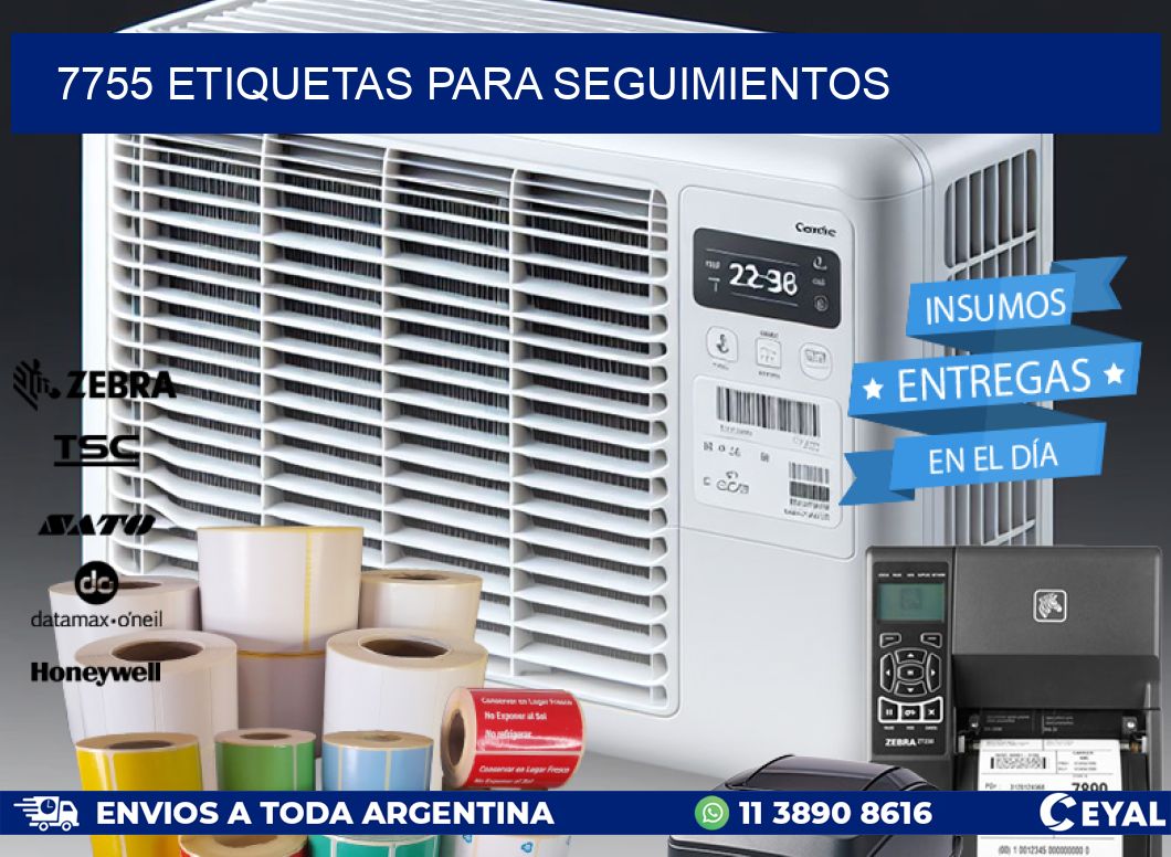 7755 ETIQUETAS PARA SEGUIMIENTOS