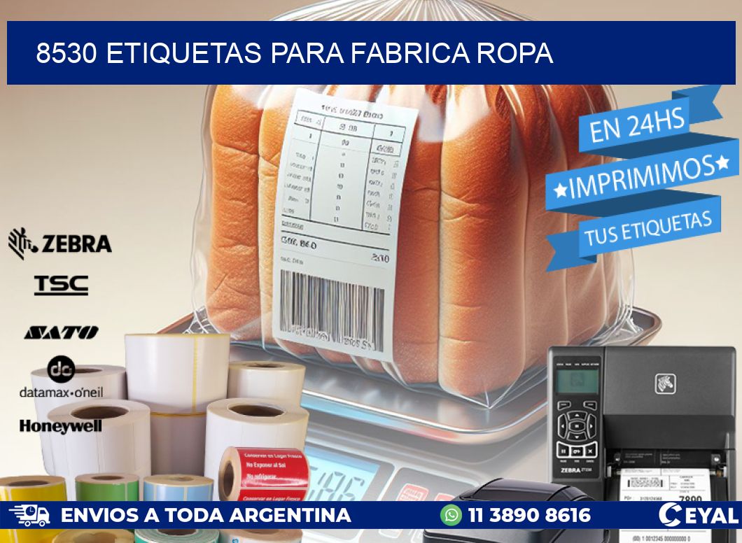 8530 ETIQUETAS PARA FABRICA ROPA