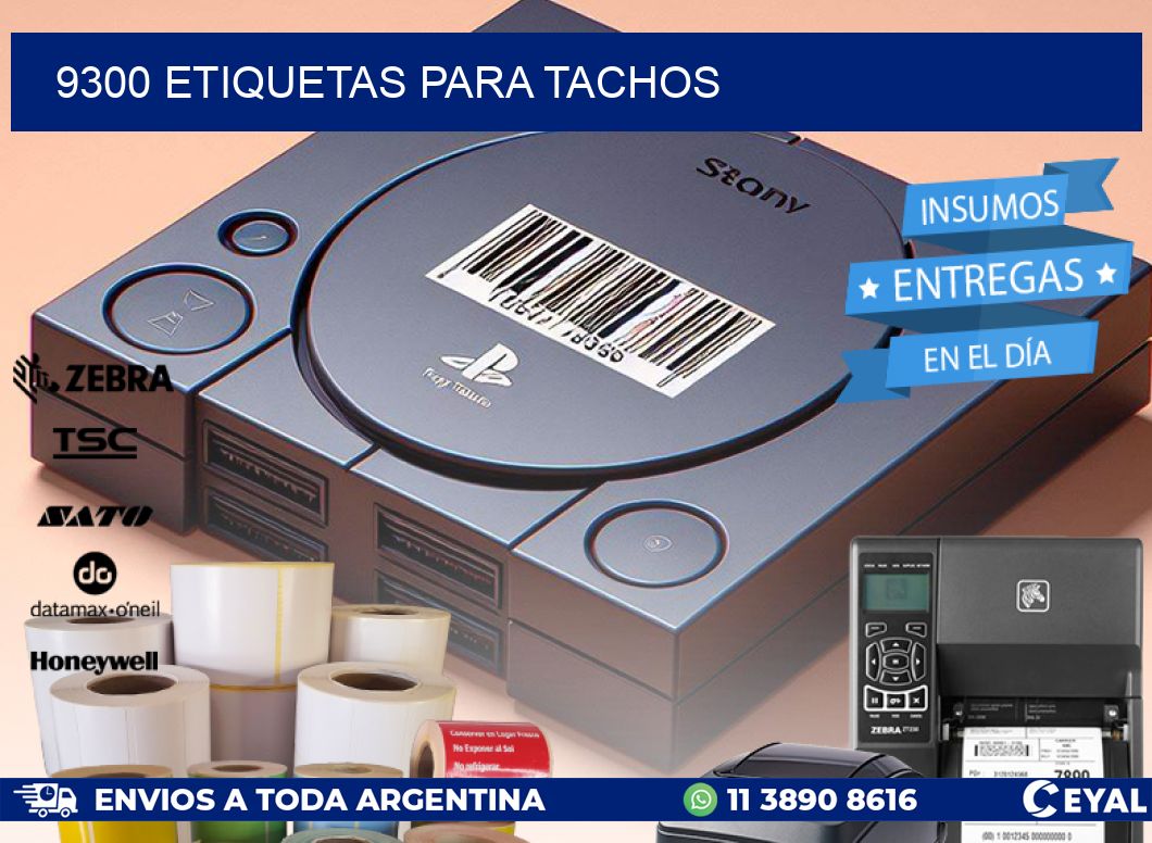 9300 ETIQUETAS PARA TACHOS
