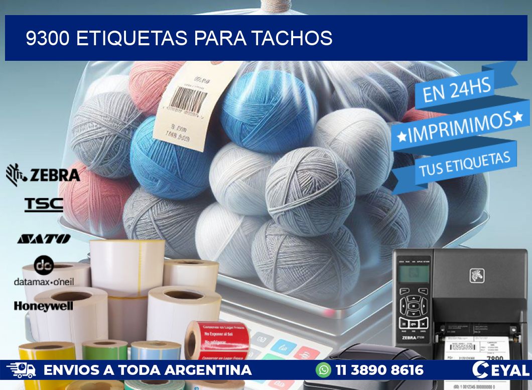 9300 ETIQUETAS PARA TACHOS