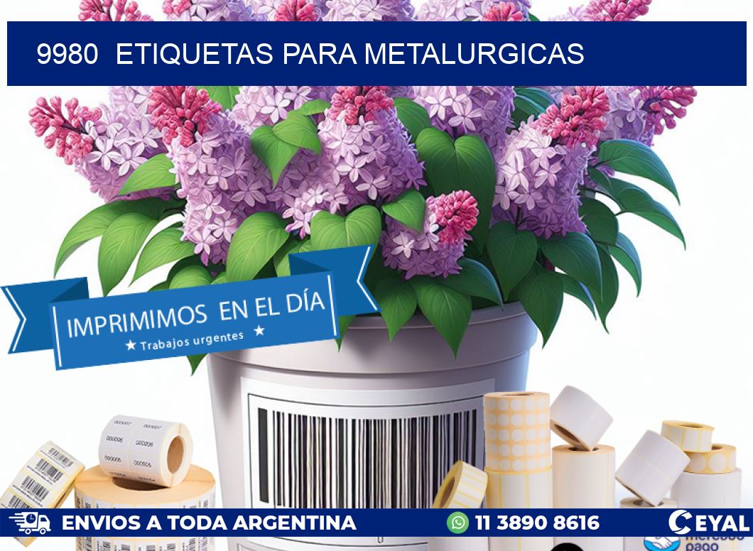 9980 ETIQUETAS PARA METALURGICAS