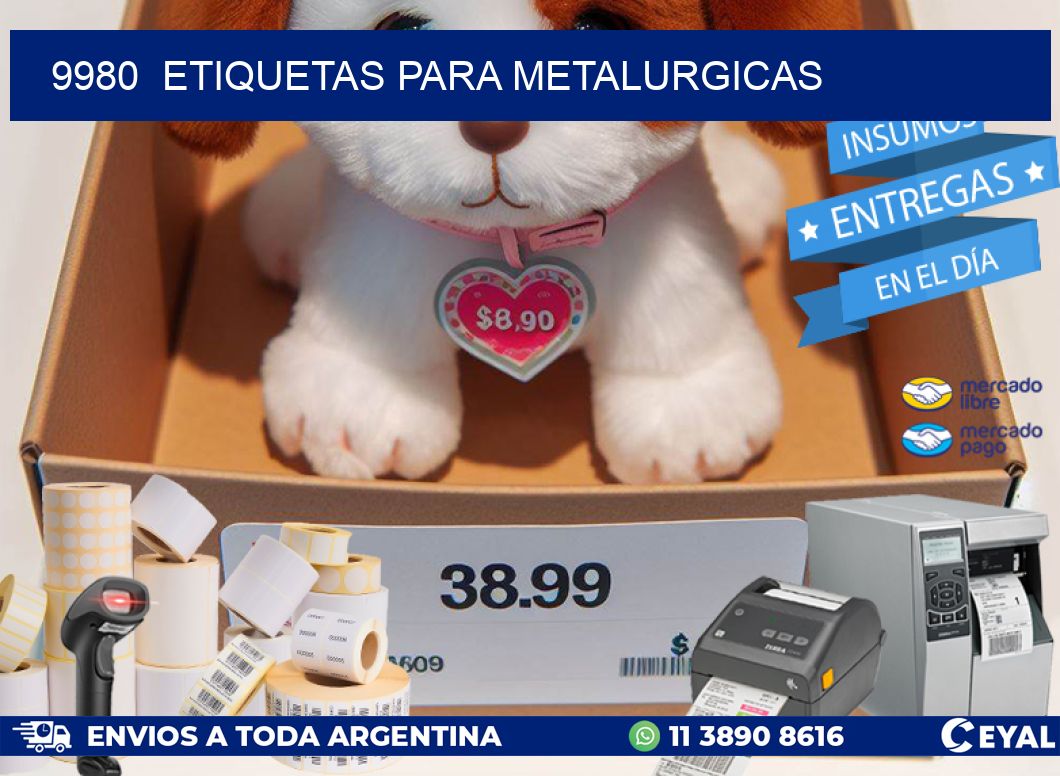 9980 ETIQUETAS PARA METALURGICAS