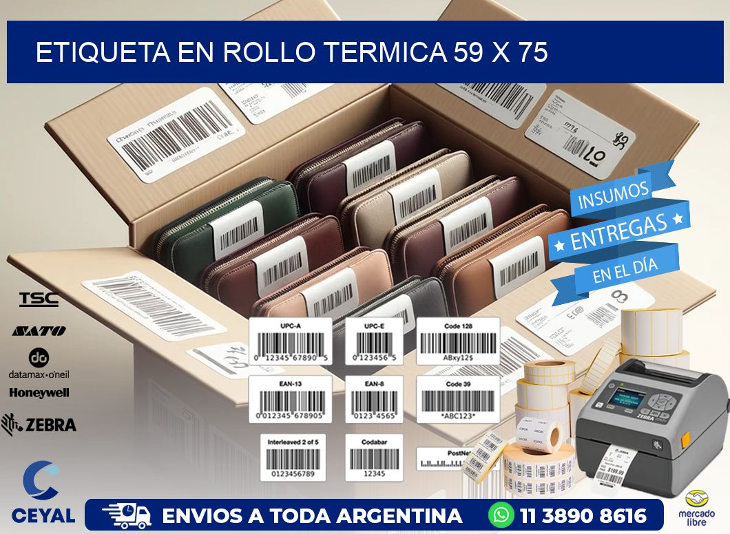ETIQUETA EN ROLLO TERMICA 59 x 75