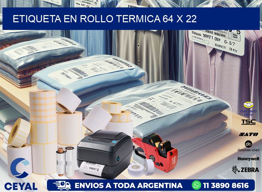 ETIQUETA EN ROLLO TERMICA 64 x 22