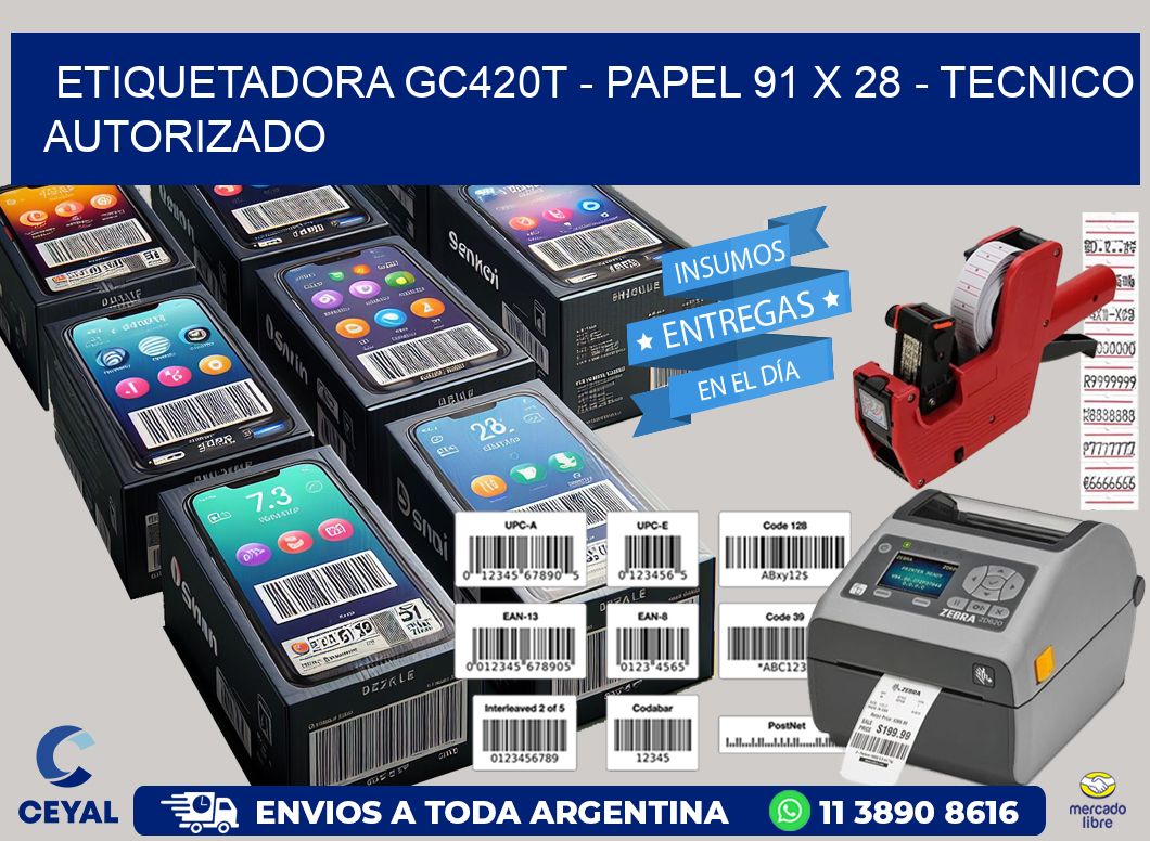 ETIQUETADORA GC420T – PAPEL 91 x 28 – TECNICO AUTORIZADO