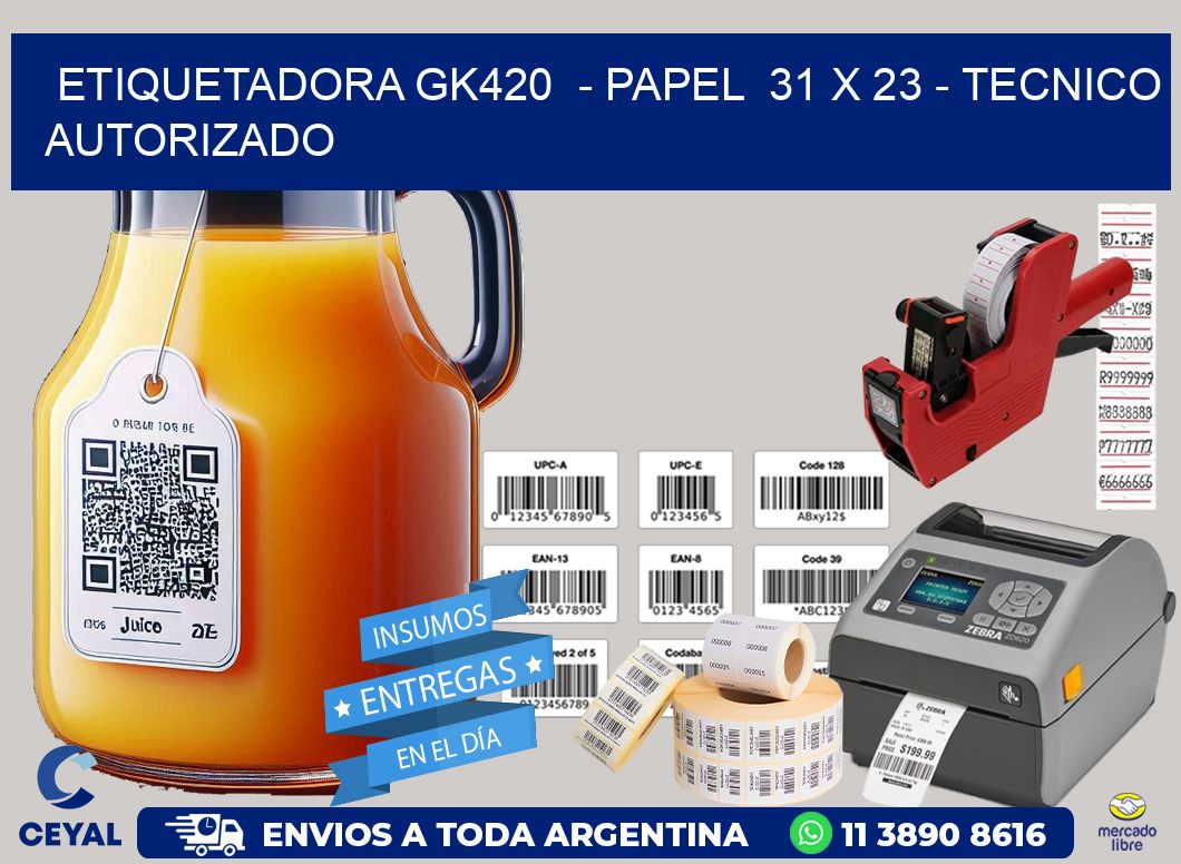 ETIQUETADORA GK420 - PAPEL 31 x 23 - TECNICO AUTORIZADO