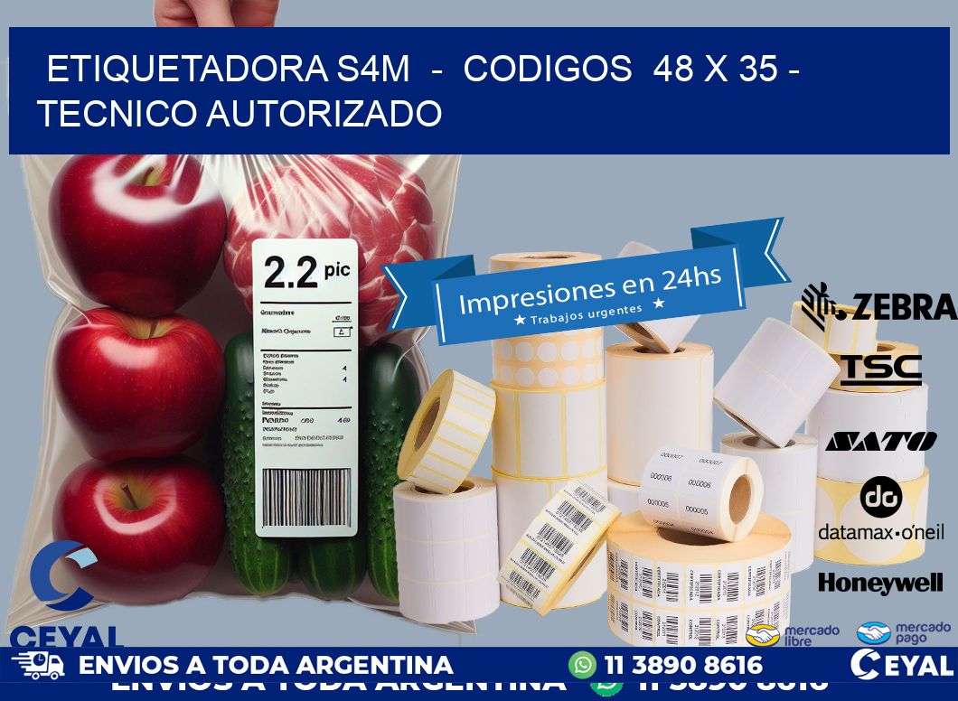 ETIQUETADORA S4M - CODIGOS 48 x 35 - TECNICO AUTORIZADO