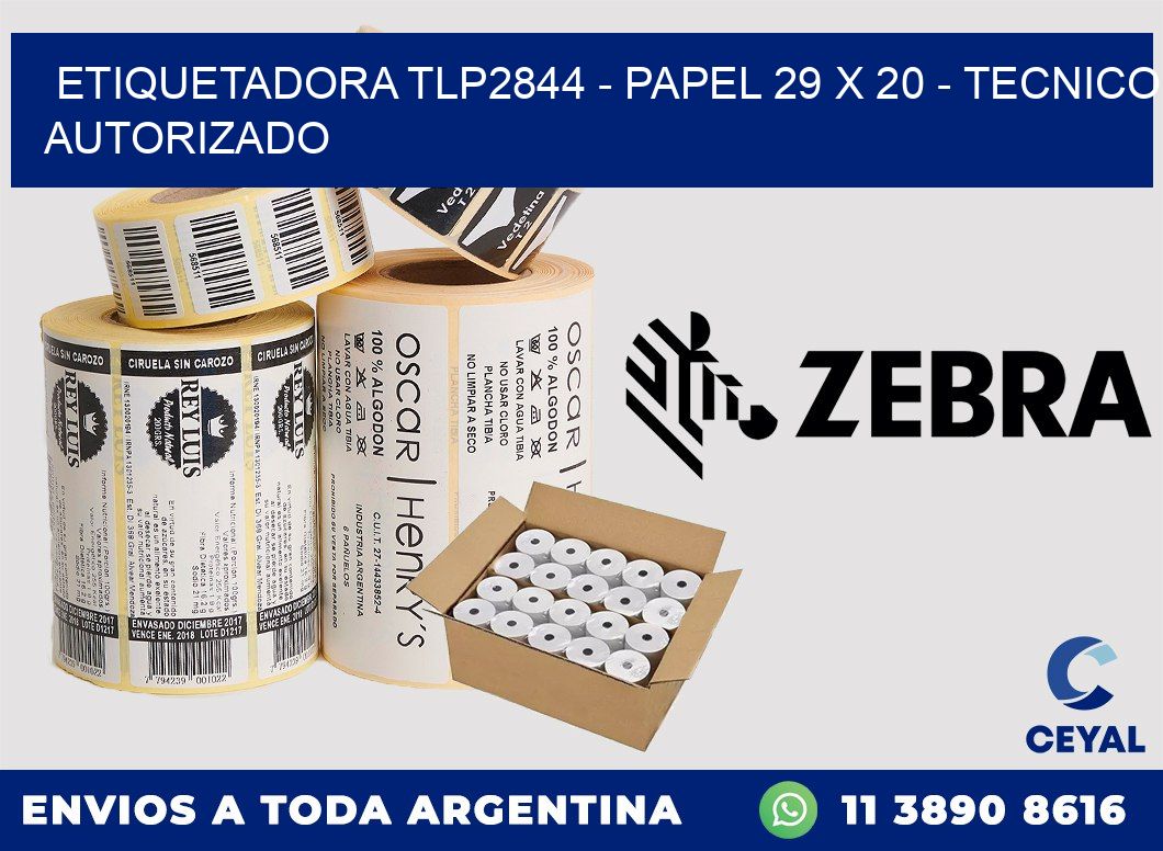 ETIQUETADORA TLP2844 - PAPEL 29 x 20 - TECNICO AUTORIZADO