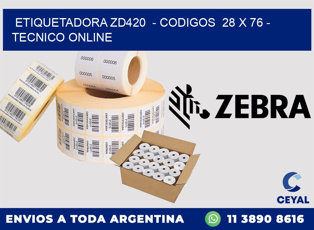 ETIQUETADORA ZD420 - CODIGOS 28 x 76 - TECNICO ONLINE