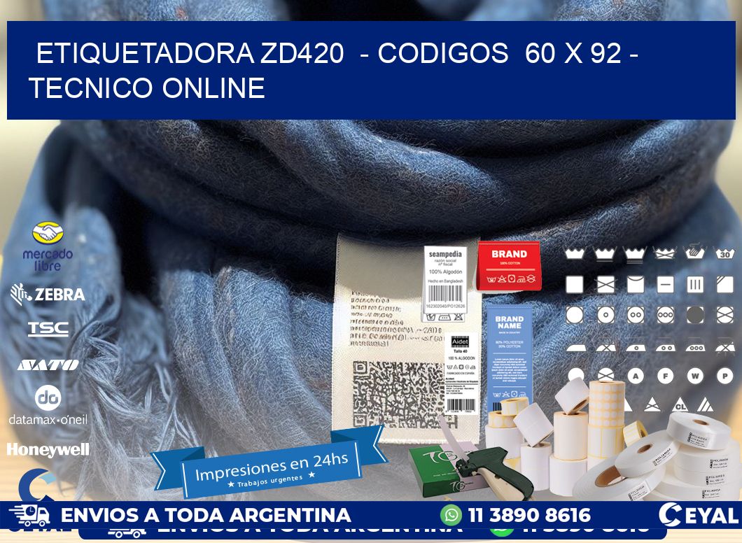 ETIQUETADORA ZD420  - CODIGOS  60 x 92 - TECNICO ONLINE