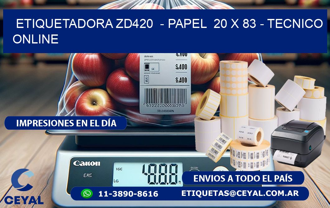 ETIQUETADORA ZD420  - PAPEL  20 x 83 - TECNICO ONLINE