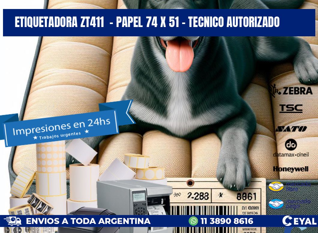ETIQUETADORA ZT411 - PAPEL 74 x 51 - TECNICO AUTORIZADO