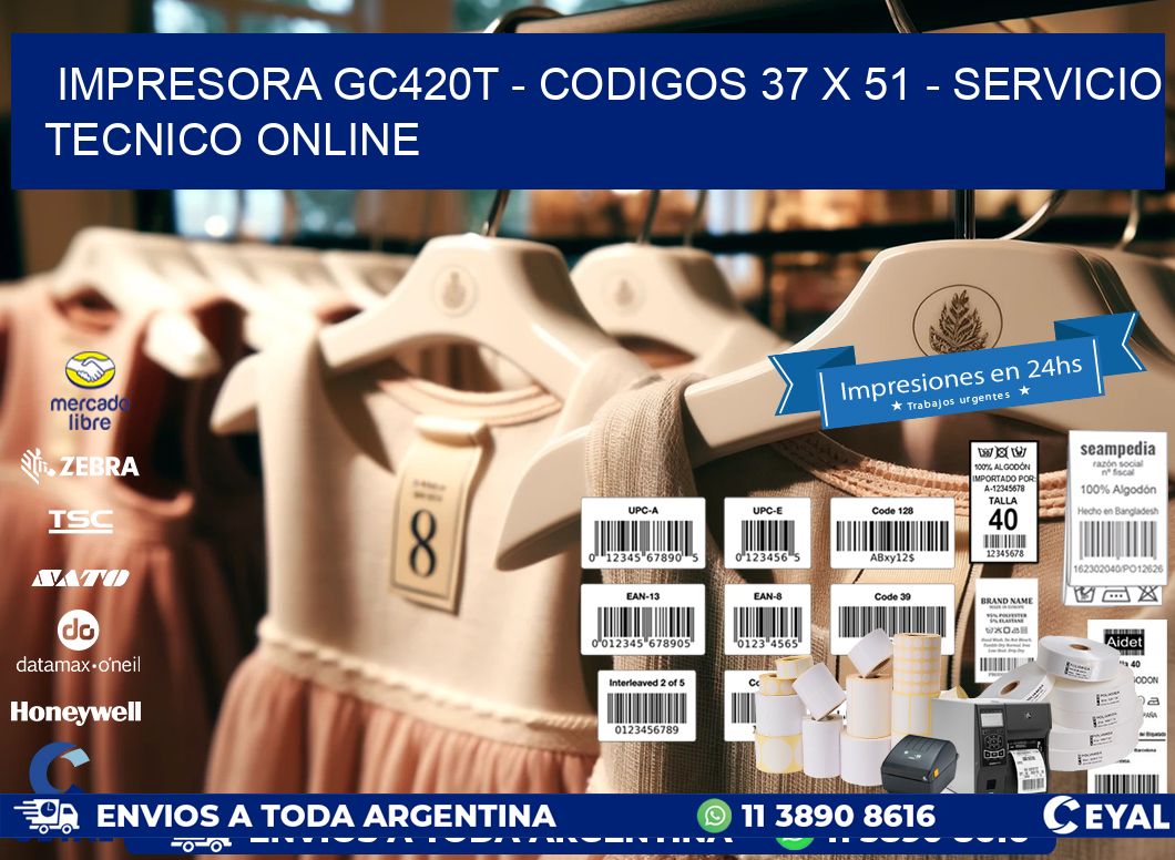 IMPRESORA GC420T – CODIGOS 37 x 51 – SERVICIO TECNICO ONLINE
