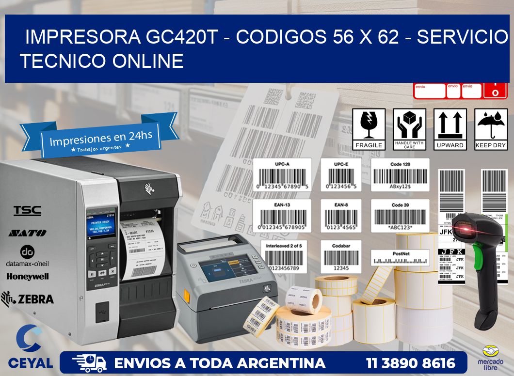 IMPRESORA GC420T - CODIGOS 56 x 62 - SERVICIO TECNICO ONLINE