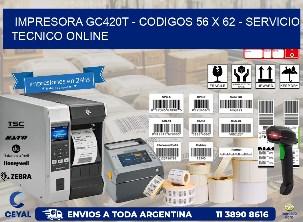 IMPRESORA GC420T - CODIGOS 56 x 62 - SERVICIO TECNICO ONLINE