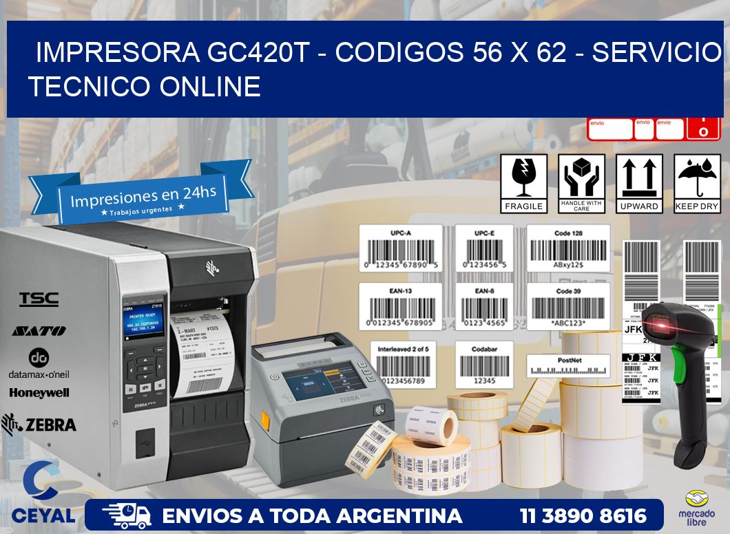IMPRESORA GC420T - CODIGOS 56 x 62 - SERVICIO TECNICO ONLINE