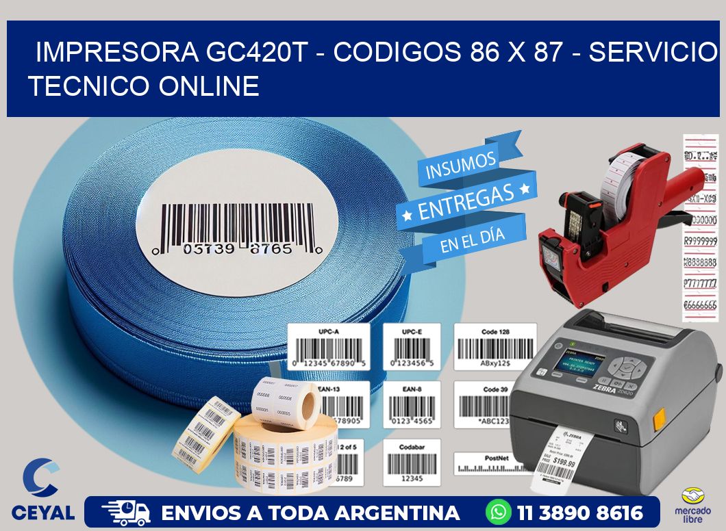 IMPRESORA GC420T - CODIGOS 86 x 87 - SERVICIO TECNICO ONLINE