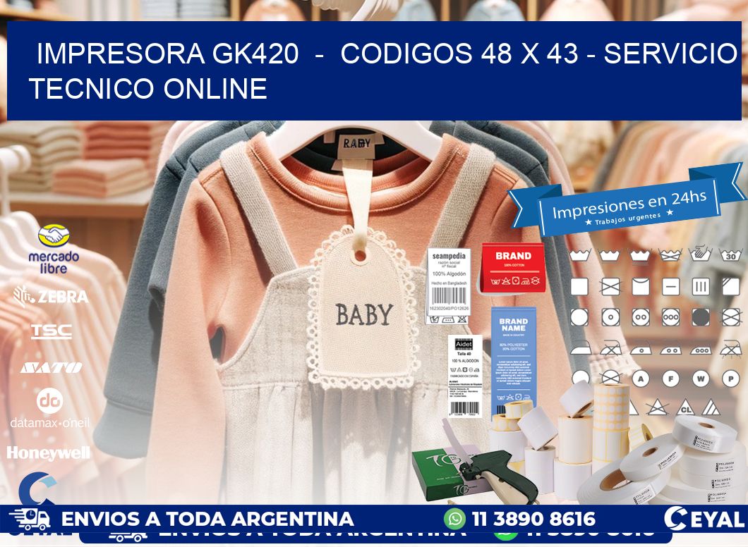 IMPRESORA GK420 - CODIGOS 48 x 43 - SERVICIO TECNICO ONLINE