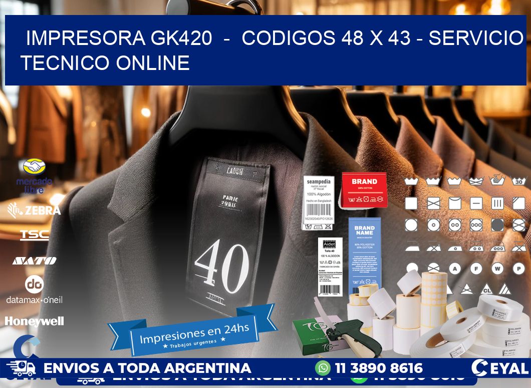 IMPRESORA GK420 - CODIGOS 48 x 43 - SERVICIO TECNICO ONLINE