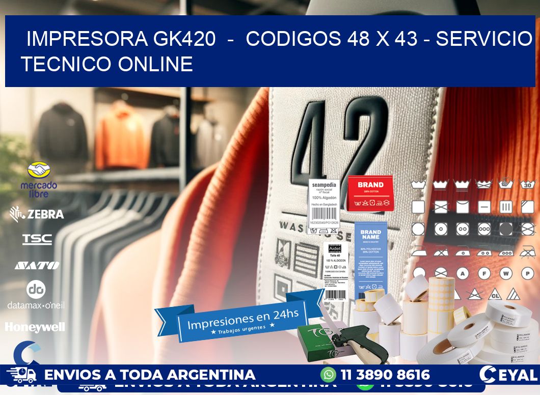 IMPRESORA GK420  –  CODIGOS 48 x 43 – SERVICIO TECNICO ONLINE