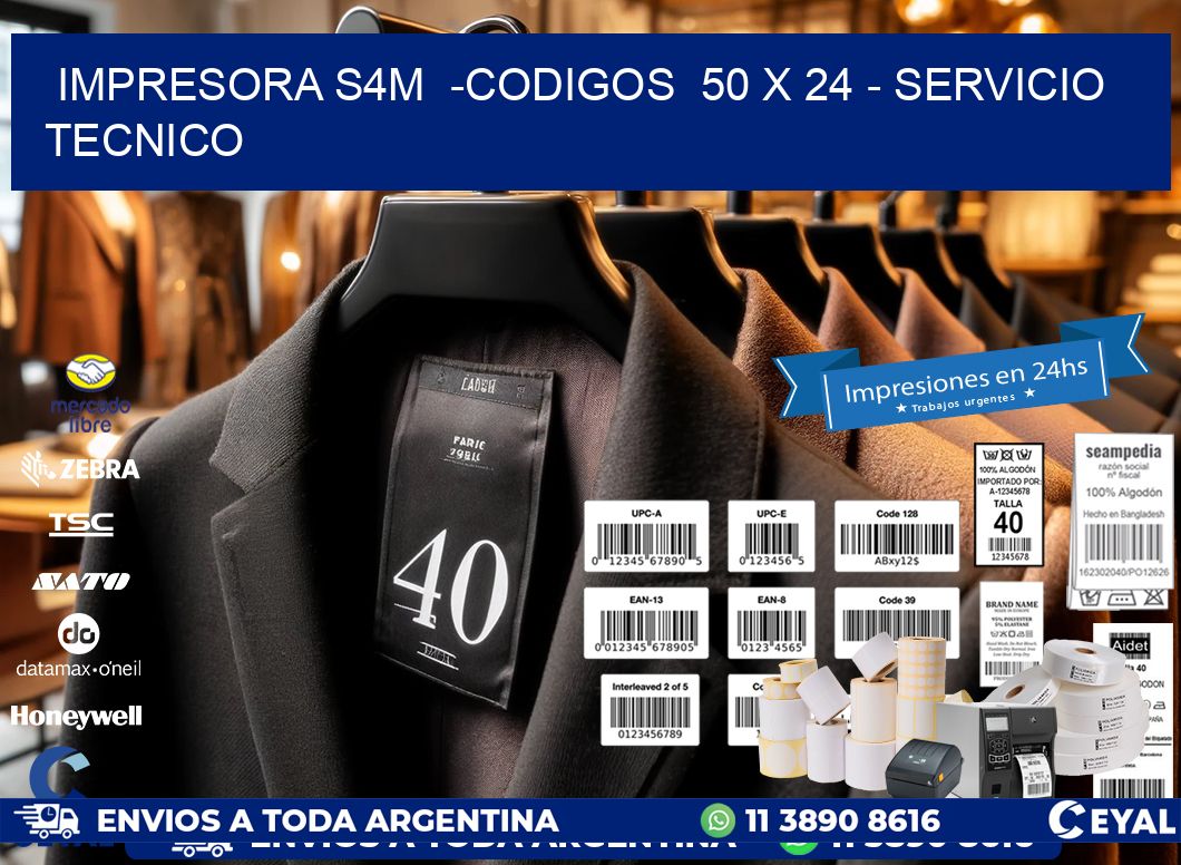 IMPRESORA S4M -CODIGOS 50 x 24 - SERVICIO TECNICO