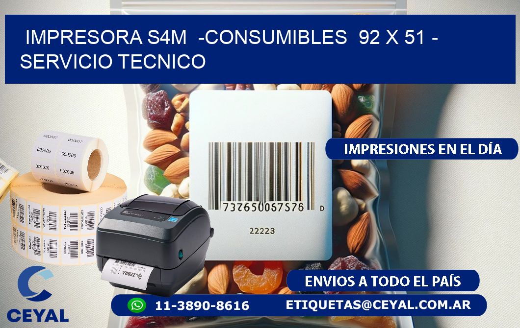 IMPRESORA S4M -CONSUMIBLES 92 x 51 - SERVICIO TECNICO