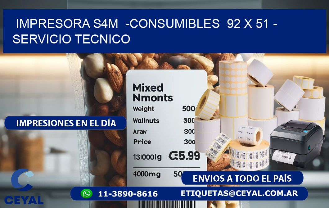 IMPRESORA S4M -CONSUMIBLES 92 x 51 - SERVICIO TECNICO