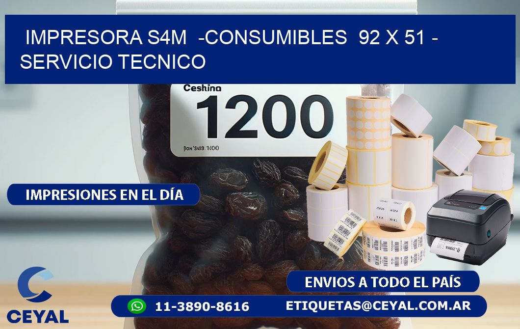 IMPRESORA S4M -CONSUMIBLES 92 x 51 - SERVICIO TECNICO