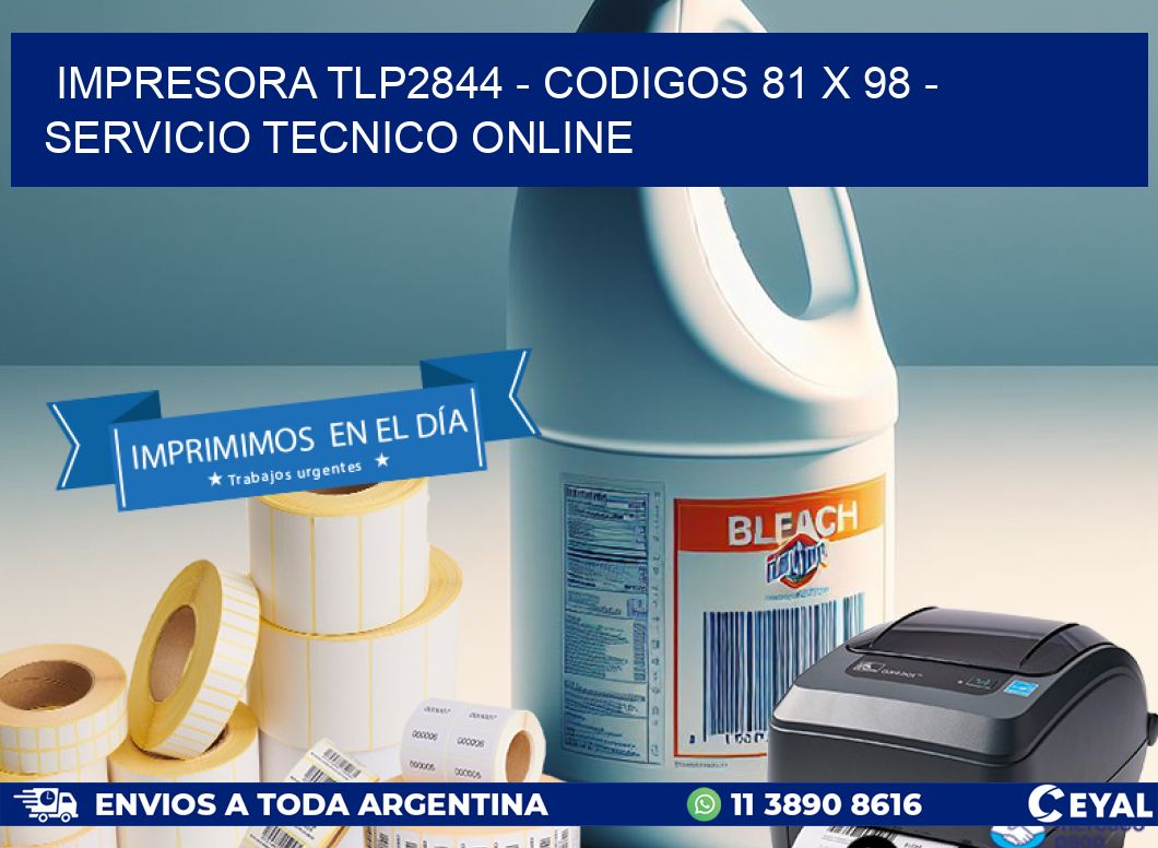IMPRESORA TLP2844 – CODIGOS 81 x 98 – SERVICIO TECNICO ONLINE