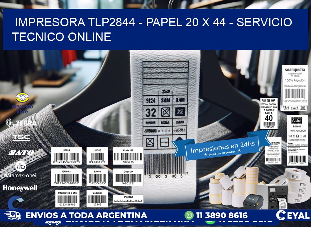 IMPRESORA TLP2844 - PAPEL 20 x 44 - SERVICIO TECNICO ONLINE