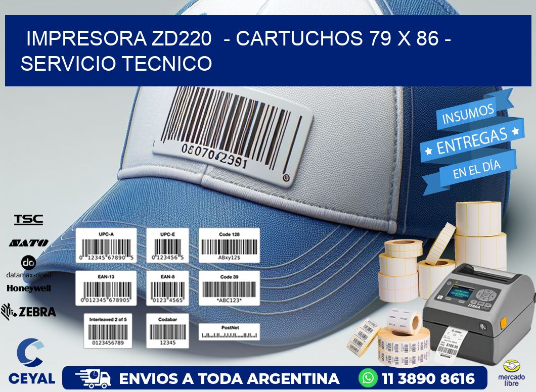 IMPRESORA ZD220  – CARTUCHOS 79 x 86 – SERVICIO TECNICO