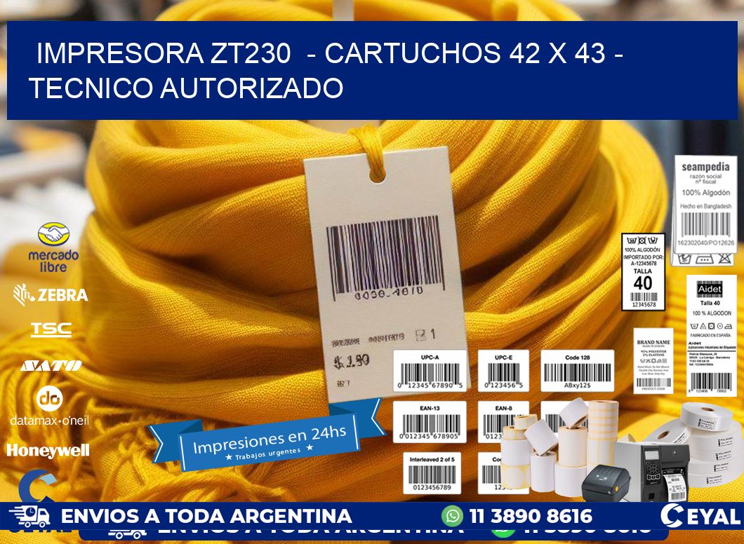 IMPRESORA ZT230 - CARTUCHOS 42 x 43 - TECNICO AUTORIZADO