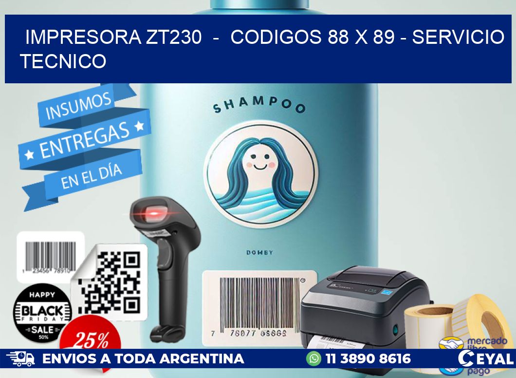 IMPRESORA ZT230 - CODIGOS 88 x 89 - SERVICIO TECNICO