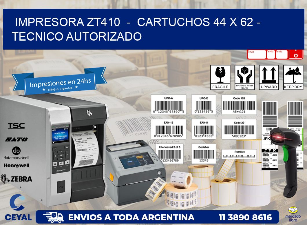 IMPRESORA ZT410  –  CARTUCHOS 44 x 62 – TECNICO AUTORIZADO